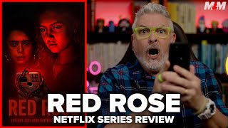 Red Rose  Netflix Series Review [upl. by Burner]