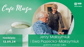 Maestro Jerzy Maksymiuk i Ewa PiaseckaMaksymiuk  Cafe Muza [upl. by Llertram]