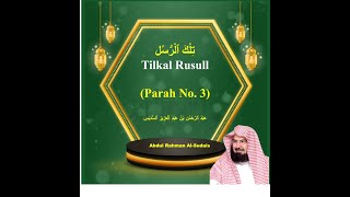 03 Parah Tilkal Rusull  تِلْكَ ٱلْرُّسُل  Abdul Rahman AlSudais [upl. by Suraved740]