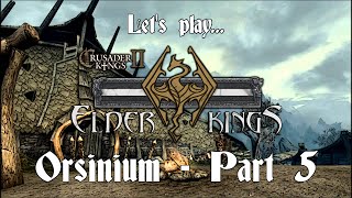 Crusader Kings 2  Elder Kings  Orsinium Pt5 [upl. by Nayt]