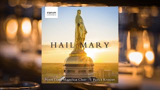 Notre Dame Magnificat Choir quotHail Mary Full of Gracequot by Susan Powell with introSignum Records [upl. by Shelton]