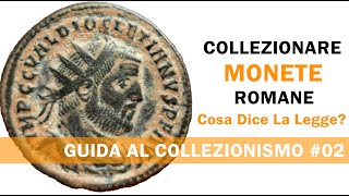 Comprare Vendere e Collezionare Monete Romane è Legale Cosa Dice la Legge sulle Monete Antiche [upl. by Inafit]