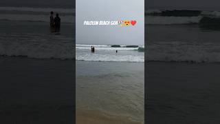 PALOLEM BEACH GOA🏖️😍❤️sorts shorts viralshorts trending youtubeshorts beach goa [upl. by Einaj983]