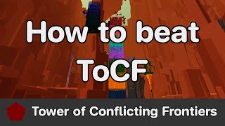 JToHAToS  Tower of Conflicting Frontiers ToCF guide [upl. by Obellia]