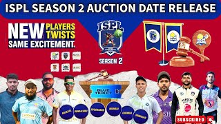 Ispl Auction Season 2 Date Announced 2025 ll ispl Season 2 Auction ll [upl. by Ataga]