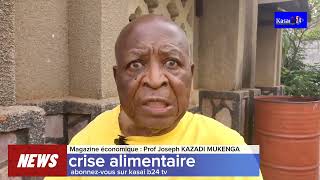 vers une réponse à la crise alimentaire  explications du professeur Joseph KAZADI MUKENGA [upl. by Lorelei548]