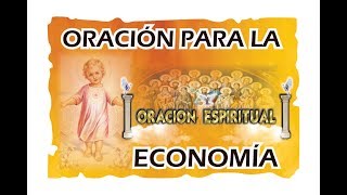 ORACIÓN PARA LO ECONÓMICO – NIÑO JESÚS  ORACIÓN ESPIRITUAL [upl. by Nymrak753]