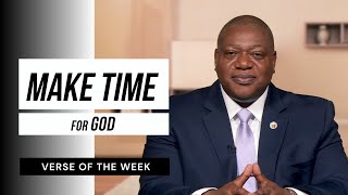 Make Time For God  Verse Of The Week [upl. by Annairam]