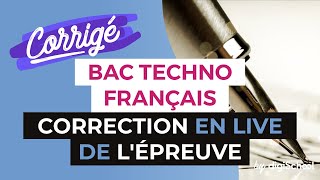 Bac 2017  Correction en LIVE de lépreuve de FRANÇAIS Séries Techno [upl. by Enaile]