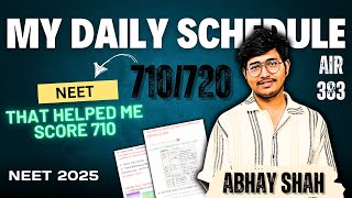 NEET TOPPERS STUDY SCHEDULE 📚  This helped me SCORE 710  NO TIMETABLE❌  Abhay Shah  NEET 2025 [upl. by Rosenwald]