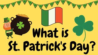 What is St Patricks Day  St Patricks Day celebration for kids [upl. by Elacsap]