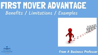 FIrstMover Advantages With real world examples  From A Business Professor [upl. by Noirb]