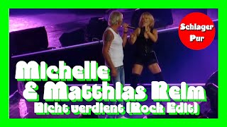 Michelle amp Matthias Reim  Nicht verdient Rock Edit [upl. by Blasien]