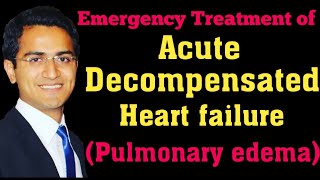 Acute Decompensated Heart Failure Flash Pulmonary Edema Emergency Treatment Medicine Lecture [upl. by Peisch]