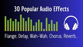 30 Most Popular Sound Effects in Music Flange Delay WahWah Chorus Reverb [upl. by Macleod]