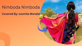 Nimboda Nimboda Choreography amp Covered By Susmita Mondal Shoot amp Edit By Sanchita Mondal [upl. by Aidnac477]