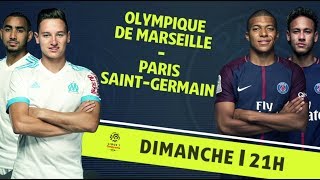 Présentation du Classique  OM  PSG Ligue 1 Conforama 201718 [upl. by Atnuahs]