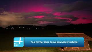 Polarlichter über den Alpen wieder sichtbar [upl. by Ranit]