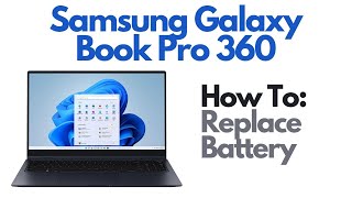 How To Replace Battery  Samsung Galaxy Book Pro 360 NP950QDB [upl. by Nenney]