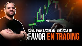 Cómo puedas usar las resistencias a tu favor en trading🤑 [upl. by Brittani765]