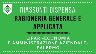 Riassunti dispensa Ragioneria generale e applicata Lipari Economia e amministrazione aziendale [upl. by Vernor]