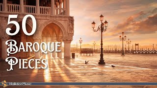 50 Baroque Classical Music Pieces [upl. by Aroz]