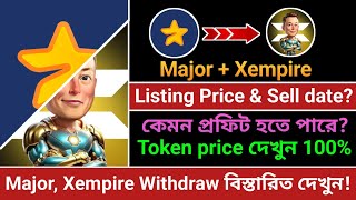 Major X Empire Listing Price amp Sell Date Major Token Withdraw  X Empire Airdrop Claim  Price 💯 [upl. by Nnaassilem]