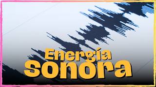 🔊 ¿Qué es la Energía Sonora  Explicación Sencilla  ✅​ RESUMEN COMPLETO [upl. by Inohs]