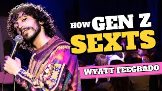 How Gen Z Sexts  Wyatt Feegrado  Standup Comedy [upl. by Naillimixam]