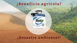 La verdad sobre el glifosato ¿Beneficio agrícola o desastre ambiental [upl. by Jeane]