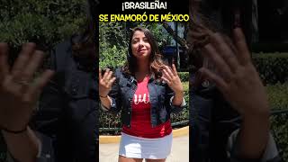 ¡Brasileña Feliz en México 💪🏽😍🇧🇷🇲🇽 shorts youtubeshorts extranjerosenmexico [upl. by Ecirahs]