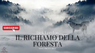 Il Richiamo della Foresta J London  Audiolibro Integrale [upl. by Adnofal]