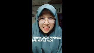 TUTORIAL MEMBUAT PAPERBAG DARI KERTAS KADO [upl. by Garrek883]