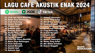 LAGU CAFE AKUSTIK ENAK DIDENGAR 🎶🎶  2024 [upl. by Mazlack]