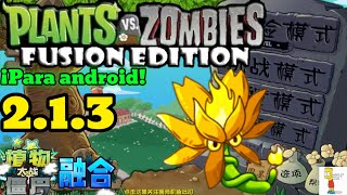 ¡Como descargar PvZ Fusion para Android 213 [upl. by Gordie]