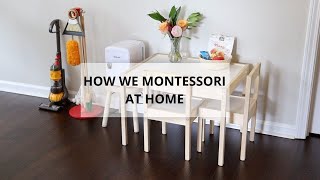 Montessori Home Tour  How We Montessori At Home [upl. by Swartz]