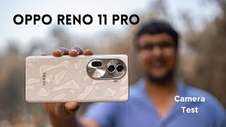 Oppo Reno 11 Pro Camera Test [upl. by Ener24]