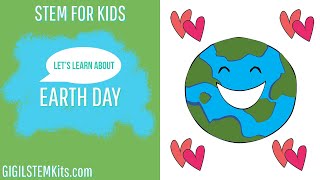 Lets Celebrate Earth Day  STEM for Kids  Earth Day for Kids [upl. by Akinahc]