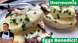 Thermomix TM6 Eggs Benedict  Hollandaise Sauce [upl. by Reinal]