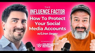 How To Protect Your Social Media Accounts w Liron Segev [upl. by Dustman545]