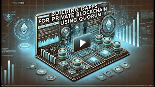 09 Building Dapps for private blockchain using Quorum [upl. by Neliac]