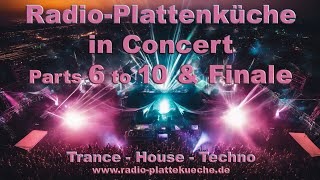 Radio  Plattenküche Live in Konzert  Parts 6 to 10 amp Finale [upl. by Sheley]