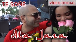 Ala Jaza  Te Soñe Video Oficial [upl. by Dickie]