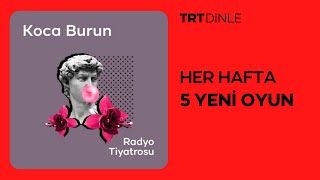 Radyo Tiyatrosu Koca Burun  Romantik [upl. by Anavoj]