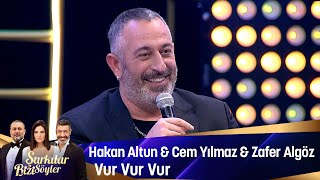 Hakan Altun amp Cem Yılmaz amp Zafer Algöz  Vur Vur Vur [upl. by Ennayt242]