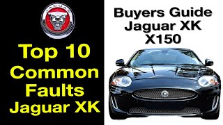 Why buy Jaguar XK  Top 10 faults  Buyers Guide [upl. by Odareg297]