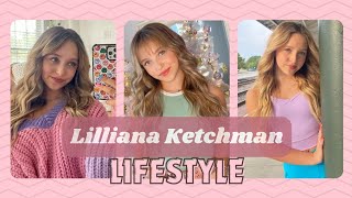 Lilliana Ketchman Lifestyle Famous BoyFriend Age Height Weight Hobbies Net Worth Facts [upl. by Nalyt44]