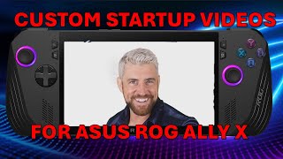 Ganz einfach eigene Armoury Crate Startup Videos auf dem Asus ROG Ally X  Tutorial [upl. by Olracnaig]