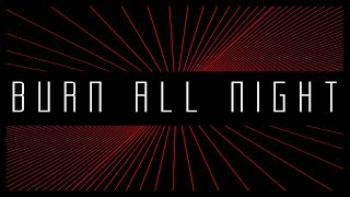 Faderhead feat Electra Black  Burn All Night Official Lyric Video [upl. by Adnola]