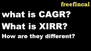 CAGR vs XIRR annualized return simple explanation [upl. by Melitta]